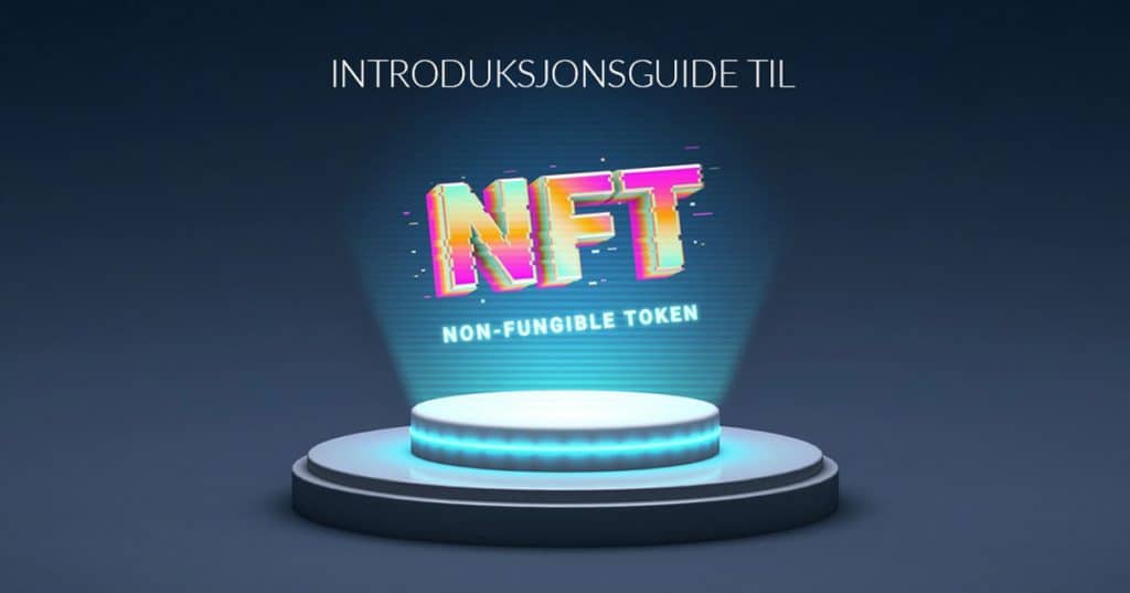 NFT-Norge---Introduksjonsguide-til-NFTs